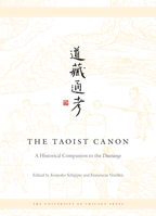 The Taoist Canon: A Historical Companion to the Daozang 0226738175 Book Cover