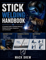 Stick Welding Handbook B0HH9Y7VLL Book Cover
