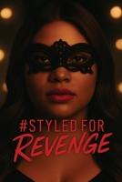 #Styled For Revenge: The One that Feels like the Friend You Fought For Cover Edition (Story is Identical, Cover differs) B0G139SBQ7 Book Cover