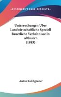 Untersuchungen Uber Landwirtschaftliche Speziell Bauerliche Verhaltnisse In Altbaiern 1104519119 Book Cover