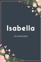 Isabella Planner 2020: Planner Settimanale con Calendario Mensile e Annuale I Date Importante I Osservazioni I Focus Mensile I Obietivi Mensiili e con ... I Per nuovo anno I A5 (Italian Edition) 169396791X Book Cover