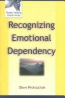 Recognizing Emotional Dependency (People Helping People) 1886973121 Book Cover