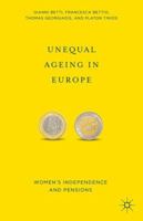 Unequal Ageing in Europe: Women's Independence and Pensions 1137384093 Book Cover
