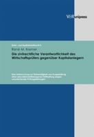 Die Zivilrechtliche Verantwortlichkeit Des Wirtschaftsprufers Gegenuber Kapitalanlegern: Eine Untersuchung Zur Notwendigkeit Und Ausgestaltung Einer S 3899713788 Book Cover