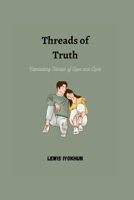 Threads of Truth: Captivating Stories of Love and Loss B0C7T1Q3WZ Book Cover