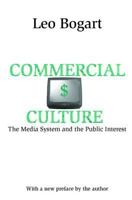 Commercial Culture: The Media System and the Public Interest 0195090985 Book Cover