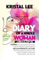 The Diary of A Whole Woman: A Biblical Expose' B0FKZL46HF Book Cover