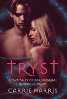 Tryst: Eight Tales of Paranormal Romance 1913600033 Book Cover