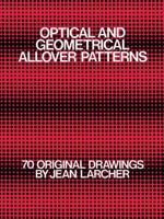 Optical and Geometrical Allover Patterns: 70 Original Drawings 0486237583 Book Cover