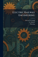 Electric Railway Engineering 1025627903 Book Cover