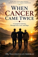 When Cancer Came Twice B0HCVSFRHD Book Cover