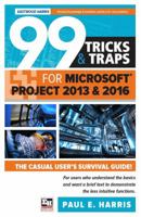 99 Tricks and Traps for Microsoft Office Project 2013 1921059192 Book Cover