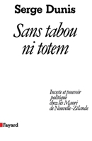 Sans tabou ni totem: Inceste et pouvoir politique chez les Maori de Nouvelle-Ze´lande (Essais) (French Edition) 2213014639 Book Cover
