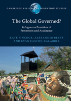 The Global Governed?: Refugees as Providers of Protection and Assistance 1108816703 Book Cover