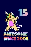 Dabbing Unicorn Awesome Since 2005 15th Birthday: Birthday Dabbing Unicorn SketchBook 100 Pages, 6 x 9 (15.24 x 22.86 cm), Solt Cover, Matte Finish ( Birthday Themed SketchBook) 1655326015 Book Cover