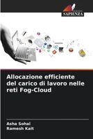 Allocazione efficiente del carico di lavoro nelle reti Fog-Cloud 620725600X Book Cover