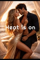Heat is On B0GT465C71 Book Cover