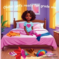 Chanel gets ready for grade one B0F6K52M69 Book Cover
