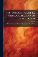 Historia crítica de la poesía castellana en el siglo xviii 1178469522 Book Cover