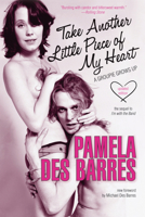 Take Another Little Piece of My Heart: A Groupie Grows Up 042513945X Book Cover