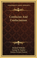 Confucius and Confucianism. 1163172197 Book Cover