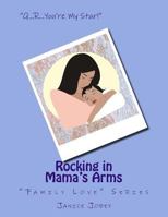 Rocking in Mama's Arms: "Family Love" Series 1974233758 Book Cover