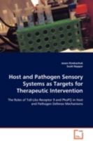 Host and Pathogen Sensory Systems as Targets for Therapeutic Intervention: The Roles of Toll-Like Receptor 9 and PhoPQ in Host and Pathogen Defense Mechanisms 3836491125 Book Cover