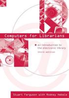 Computers for Librarians: An Introduction to the Electronic Library (Topics in Australasian Library and Information Studies,) 1876938609 Book Cover