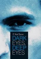 Dark Eyes, Deep Eyes 1449738044 Book Cover