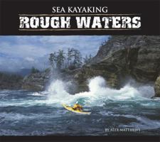 Sea Kayaking Rough Waters 1896980260 Book Cover