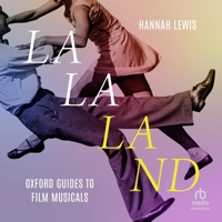 La La Land: Oxford Guides to Film Musicals B0FBJMQB34 Book Cover