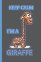 Keep Calm I'm A Giraffe: Giraffe Gifts For Girls: Lined Notebook Blue & Black 1692515233 Book Cover