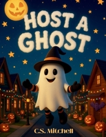 Host a Ghost B0FHBYBRBS Book Cover