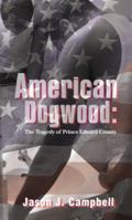 American Dogwood: The Tragedy of Prince Edward County 0979972744 Book Cover