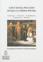 Chi E Senza Peccato Scagli La Prima Pietra: La Pena Di Morte in Discussione 8878390976 Book Cover