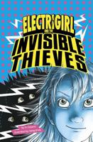 Electrigirl and the Invisible Thieves 1496556690 Book Cover
