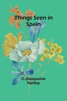 Things Seen in Spain 9357948759 Book Cover