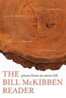 The Bill McKibben Reader: Pieces from an Active Life 0805076271 Book Cover