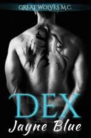 Dex: MC Biker Romance 153550465X Book Cover