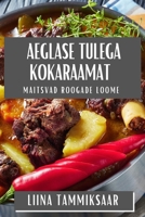 Aeglase Tulega Kokaraamat: Maitsvad Roogade Loome (Estonian Edition) 1835860222 Book Cover