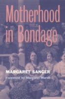 Motherhood in Bondage (Women and Health, Cultural and Social Perspective Series) 1881780244 Book Cover