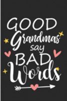 Good Aunts Say Bad Words: Crazy Auntie Blank Lined Note Book 1691167762 Book Cover