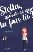 Stella, qu'est-ce que tu fais là ? 2897815558 Book Cover