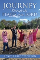 Journey Through the Feasts of the Lord 1964359279 Book Cover