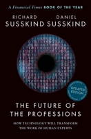 The Future of the Professions: How Technology Will Transform the Work of Human Experts 0198799071 Book Cover