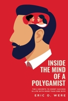 Inside The Mind of a Polygamist: The 2 Secrets to Sweet Success in Life With More than One Wife B09RQ65Y9X Book Cover