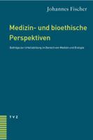Medizin- Und Bioethische Perspektiven: Beitrage Zur Urteilsbildung Im Bereich Von Medizin Und Biologie 3290172511 Book Cover