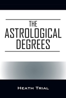 The Astrological Degrees 197722444X Book Cover