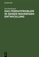 Das Fermatproblem in seiner bisherigen Entwicklung 3112676076 Book Cover
