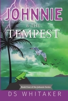 Johnnie & the Tempest (Johnnie Series) 1954794061 Book Cover
